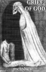 Grief Of God : Hard Breaking Melodies